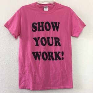✅Women SHOW YOUR WORK Cancer shirt size S